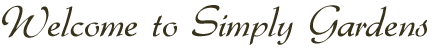 Welcome to Simply Gardens!